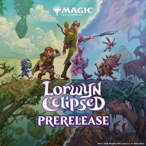 Lorwyn Eclipsed Prerelease - Friday 16, 2026 @ 7pm