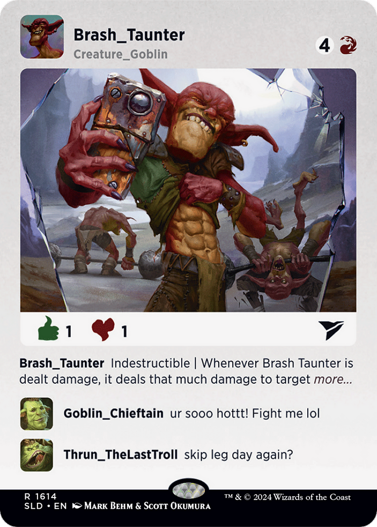 Brash Taunter (SLD-1614)  - Secret Lair Drop (Borderless)