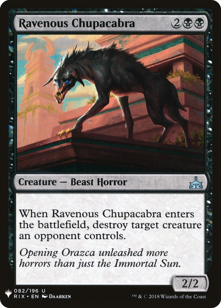 Ravenous Chupacabra (LIST-RIX-82)  - The List