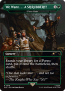 We Want...A SHRUBBERY! - Three Visits (SLD-1676)  - Secret Lair Drop / We Want . . . A SHRUBBERY! (Borderless)