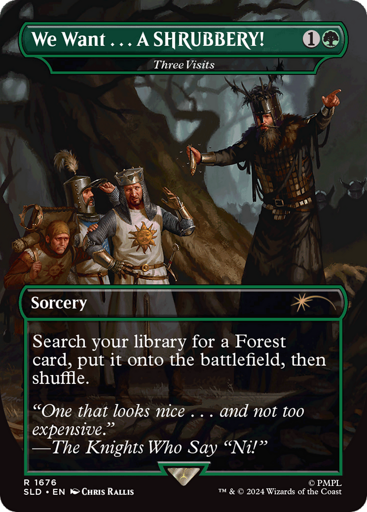 We Want...A SHRUBBERY! - Three Visits (SLD-1676)  Foil - Secret Lair Drop / We Want . . . A SHRUBBERY! (Borderless)
