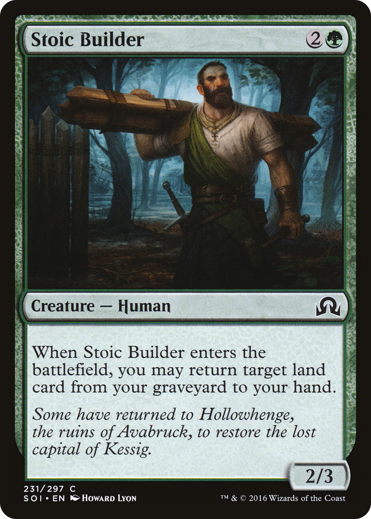 Stoic Builder (SOI-231)  - Shadows over Innistrad