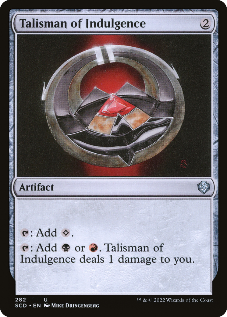 Talisman of Indulgence (SCD-282)  - Starter Commander Decks