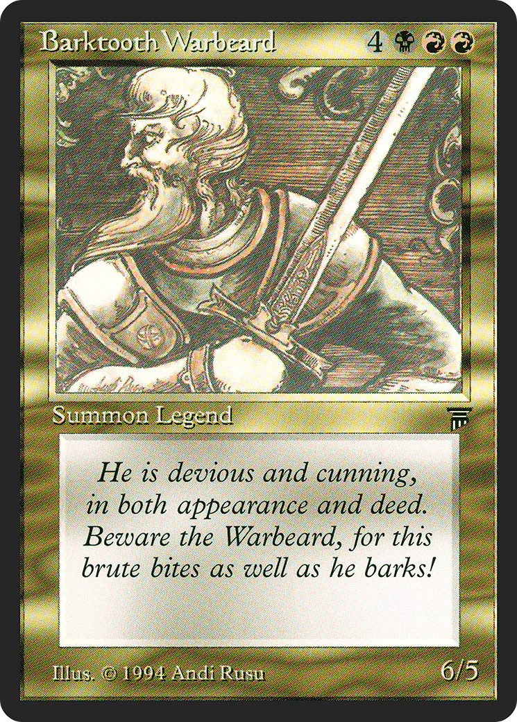 Barktooth Warbeard (LEG-)  - Legends