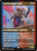 Captain Vargus Wrath (Foil Etched) (CMR-593)  Foil - Commander Legends