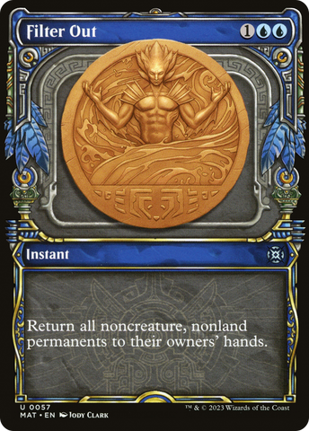 Filter Out (Showcase) (MAT-057)  Foil - March of the Machine: The Aftermath: (Showcase)