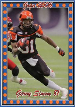 2006 Jogo CFL Variation	#15V	Geroy Simon - 150 made!