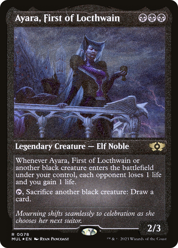 Ayara, First of Locthwain (Foil Etched) (MUL-078) - Multiverse Legends Foil