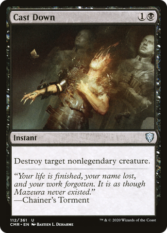 Cast Down (CMR-112)  - Commander Legends