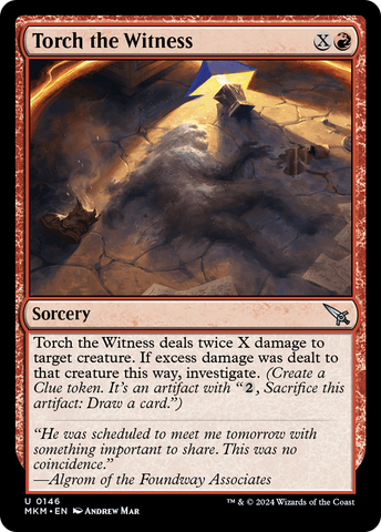 Torch the Witness (a) (MKM-146)  Foil - Murders at Karlov Manor
