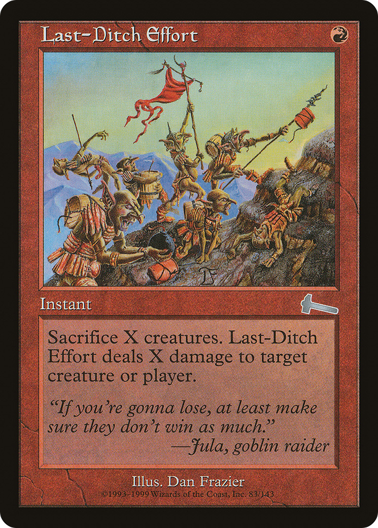 Last-Ditch Effort (ULG-083)  - Urza's Legacy
