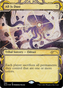 All Is Dust (SLD-268)  - Secret Lair Drop: (Showcase, Extended Art)