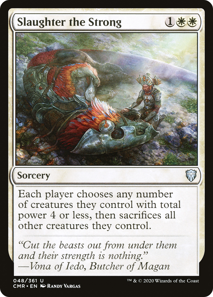 Slaughter the Strong (CMR-048)  - Commander Legends