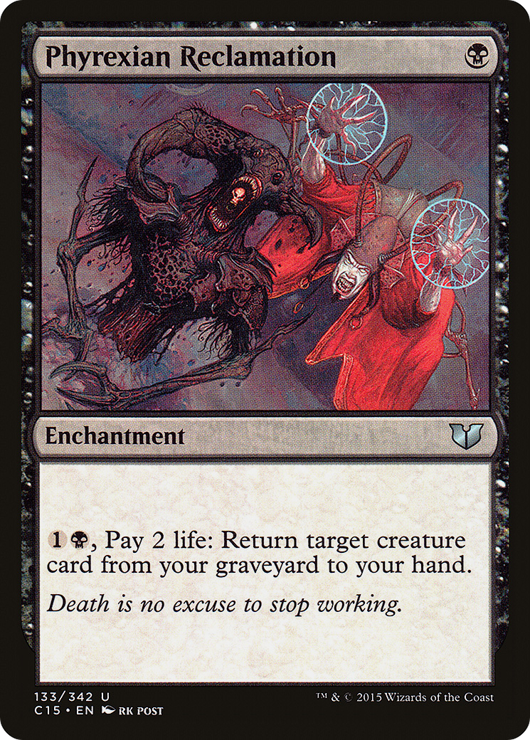 Phyrexian Reclamation (C15-133)  - Commander 2015