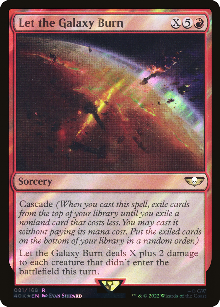 Let the Galaxy Burn (Surge Foil) (40K-081)  Foil - Warhammer 40,000 Commander