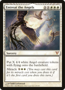 Entreat the Angels (AVR-020)  - Avacyn Restored: (miracle)