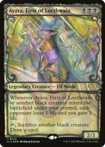 Ayara, First of Locthwain (Halo Foil) (MUL-143)  Foil - Multiverse Legends: (Showcase)