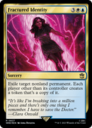 Fractured Identity (Surge Foil) (WHO-827)  Foil - Doctor Who