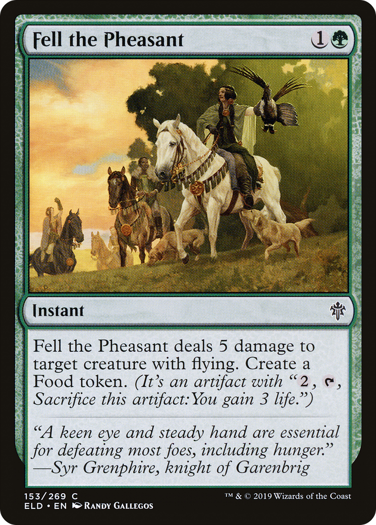 Fell the Pheasant (ELD-153)  - Throne of Eldraine