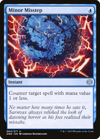 Minor Misstep (ONE-064)  - Phyrexia: All Will Be One