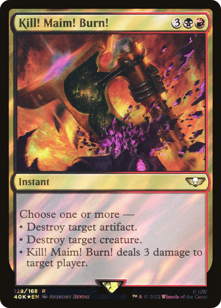 Kill! Maim! Burn! (Surge Foil) (40K-128)  Foil - Warhammer 40,000 Commander