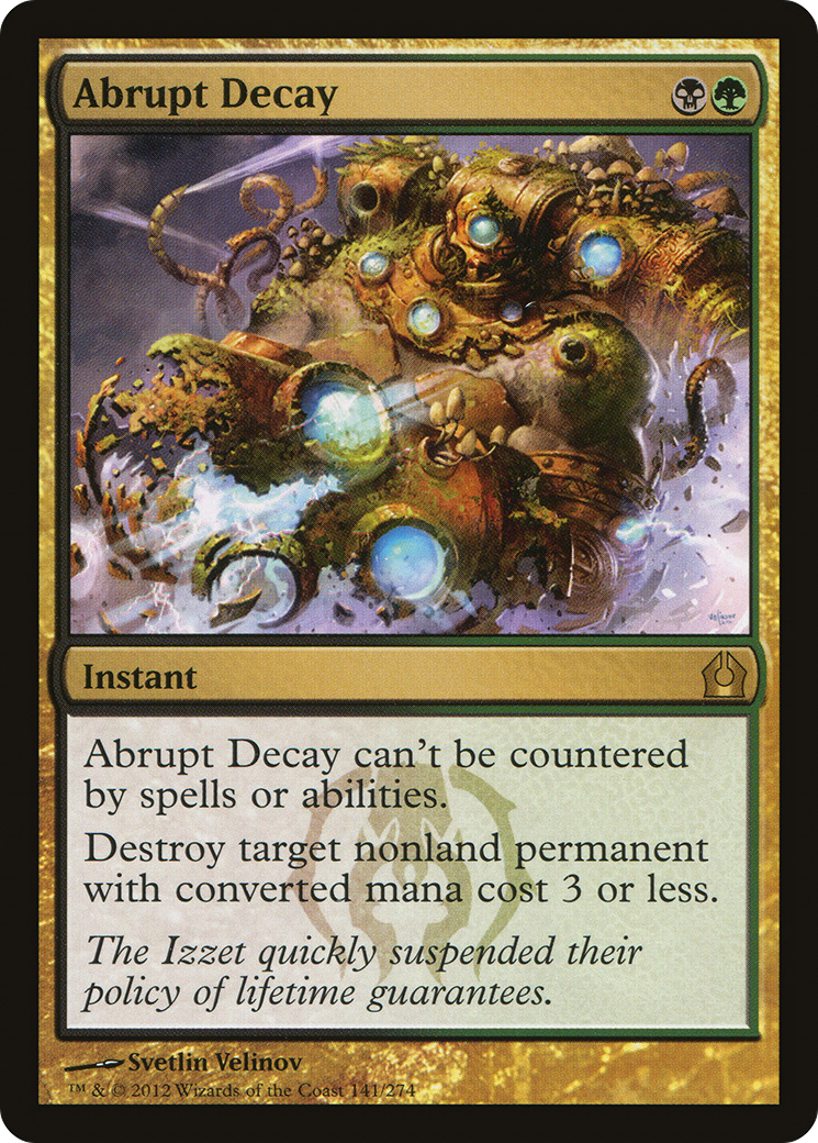 Abrupt Decay (RTR-141)  - Return to Ravnica