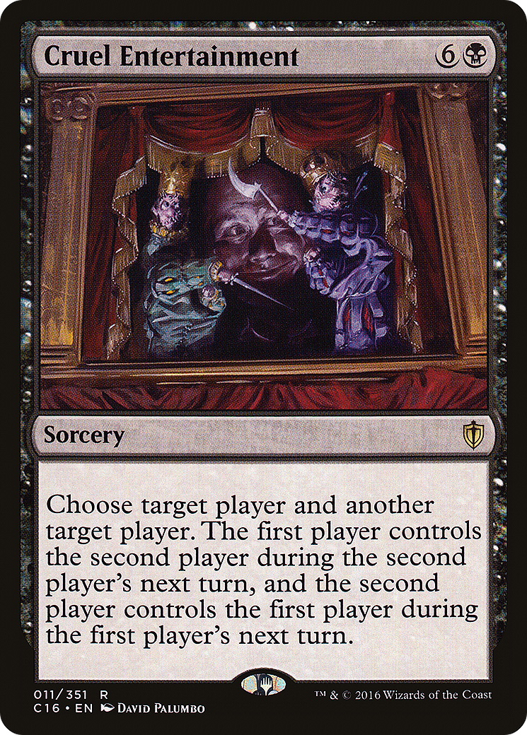 Cruel Entertainment (C16-011)  - Commander 2016