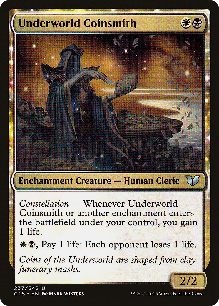 Underworld Coinsmith (C15-237)  - Commander 2015: (enchantment)