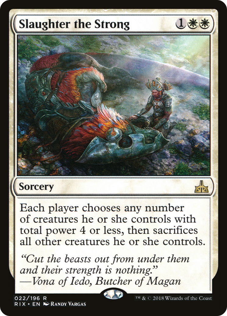 Slaughter the Strong (RIX-022)  - Rivals of Ixalan