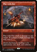 Play with Fire (PPMID-390)  Foil - Innistrad: Midnight Hunt