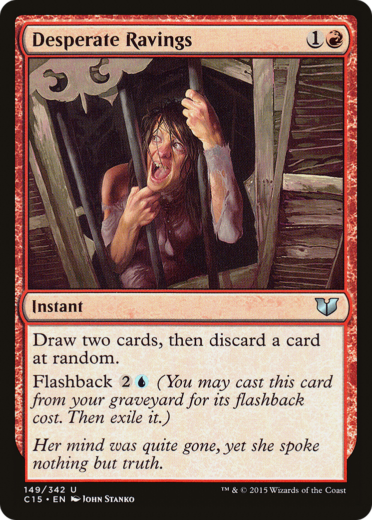 Desperate Ravings (C15-149)  - Commander 2015