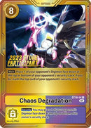 Chaos Degradation (2023 Store Participant) (ST10-14) - Starter Deck 10: Parallel World Tactician Foil