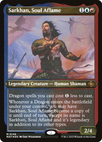 Sarkhan, Soul Aflame (MAT-146)  Etched Foil - March of the Machine: The Aftermath