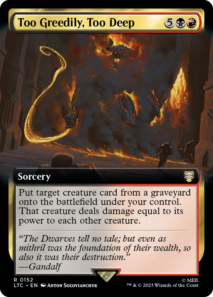 Too Greedily, Too Deep (Extended Art) (LTC-152)  Foil - Tales of Middle-earth Commander: (Extended Art)