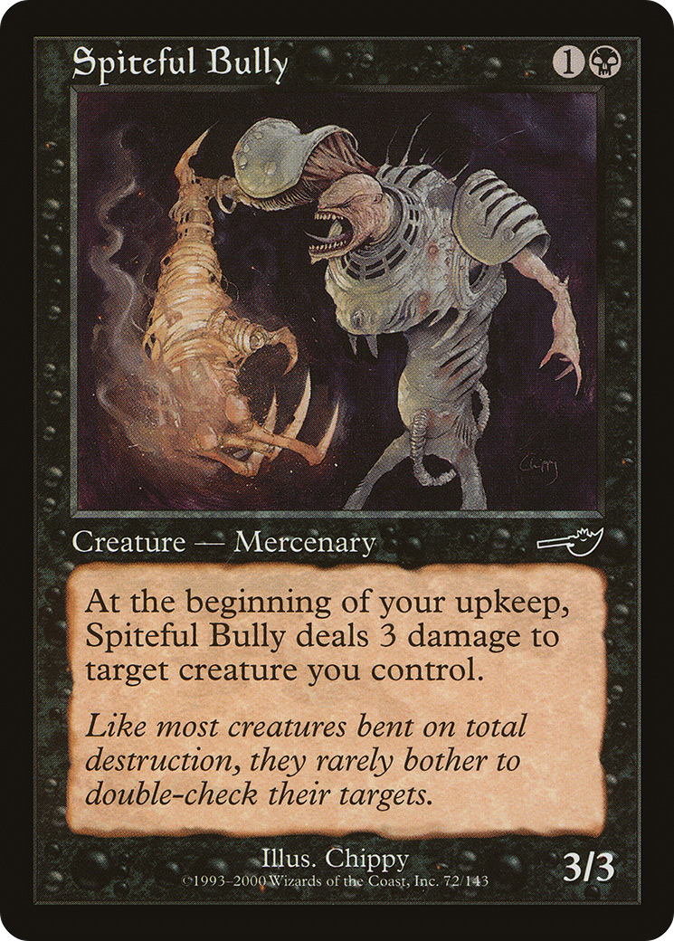 Spiteful Bully (NMS-072)  - Nemesis