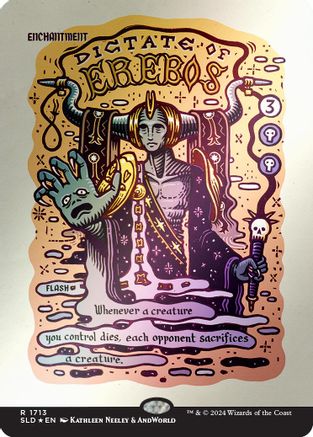 Dictate of Erebos (Rainbow Foil) (SLD-1713)  Foil - Secret Lair Drop Series