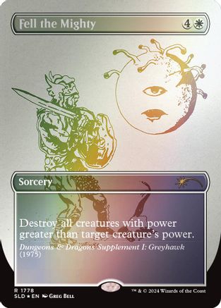 Fell the Mighty (Rainbow Foil) (SLD-1778)  Foil - Secret Lair Drop Series