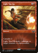 Light 'Em Up (PPSNC-466)  Foil - Streets of New Capenna