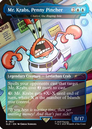 Mr. Krabs, Penny Pincher - Charix, the Raging Isle (Rainbow Foil) (SLD-1927)  Foil - Secret Lair Drop Series