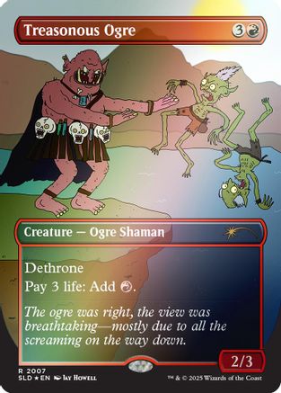 Treasonous Ogre (Rainbow Foil) (SLD-2007)  Foil - Secret Lair Drop Series