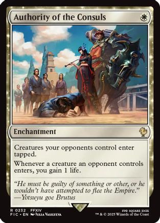 Authority of the Consuls (Surge Foil) (FIC-232)  Foil - Commander: FINAL FANTASY
