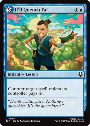 It'll Quench Ya! (TLA-058)  Foil - Avatar: The Last Airbender
