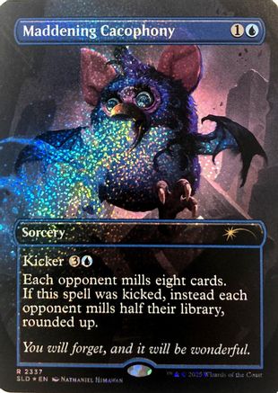 Maddening Cacophony (Confetti Foil) (SLD-2337) - Secret Lair Drop Series Foil