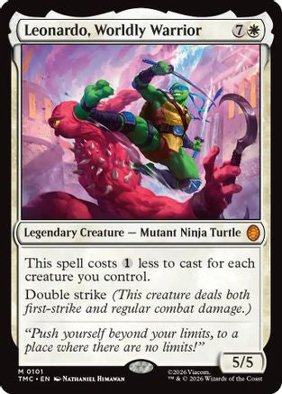 Leonardo, Worldly Warrior (TMC-101)  - Commander: Teenage Mutant Ninja Turtles