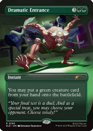 Dramatic Entrance (SLD-2290)  - Secret Lair Drop Series