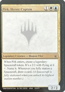 Pirk, Heroic Captain (-)  - Un-Known Event Playtest Cards