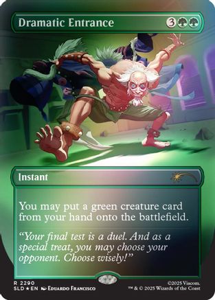 Dramatic Entrance (Rainbow Foil) (SLD-2290) - Secret Lair Drop Series Foil