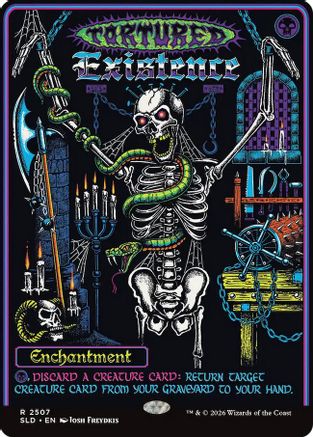 Tortured Existence (SLD-2507)  - Secret Lair Drop Series