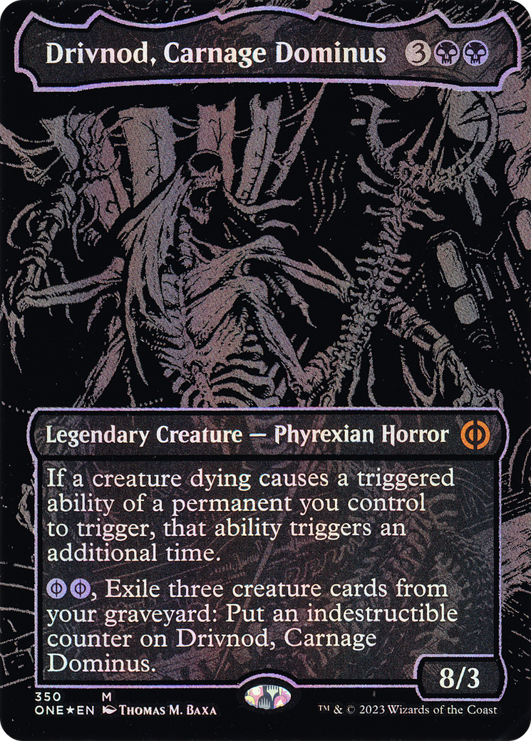 Drivnod, Carnage Dominus (Oil Slick Raised Foil) (ONE-350)  Foil - Phyrexia: All Will Be One (Borderless)