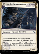 Persuasive Interrogators (Showcase) (MKM-345)  - Murders at Karlov Manor: (Showcase)